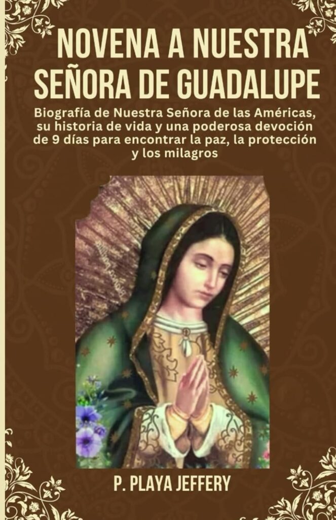 NOVENA A NUESTRA SEÑORA DE GUADALUPE